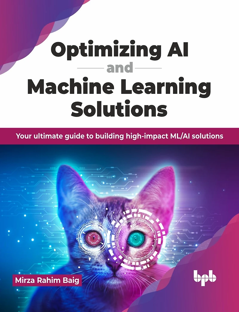 Optimizing AI and Machine Learning Solutions: Your Ultimate Guide to Building High-Impact ML/AI Solutions