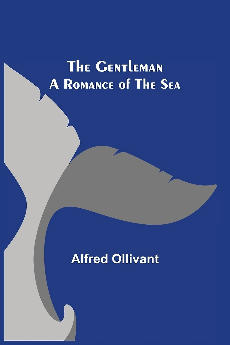 The Gentleman A Romance Of Sea