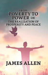 From Poverty to Power, or The Realization of Prosperity and Peace