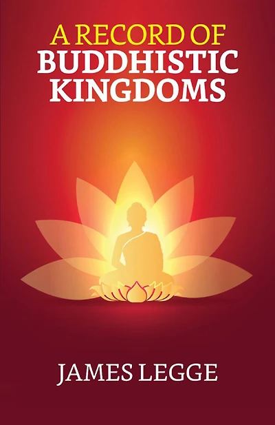 A Record of Buddhistic Kingdoms