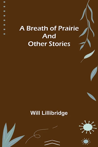 A Breath of Prairie and other stories