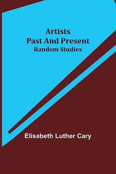 Artists Past and Present; Random Studies
