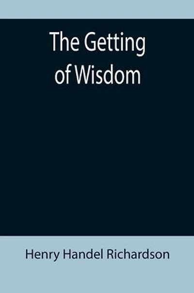 The Getting of Wisdom