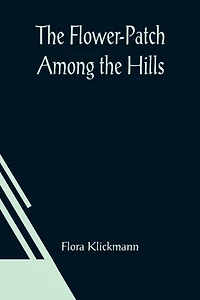 the Flower-Patch Among Hills