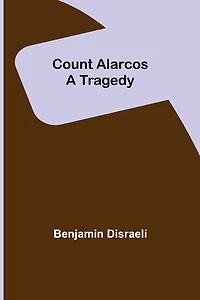 Count Alarcos; A Tragedy