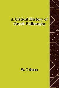A Critical History of Greek Philosophy