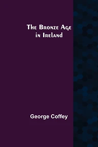 The Bronze Age Ireland
