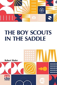 The Boy Scouts in the Saddle