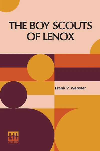 The Boy Scouts of Lenox; Or, The Hike Over Big Bear Mountain