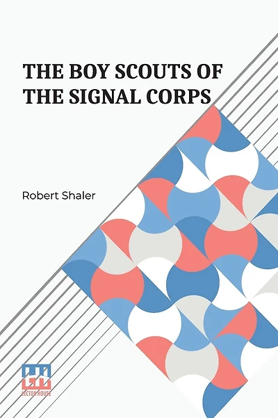 The Boy Scouts of the Signal Corps