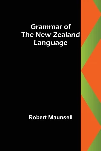 Grammar of the New Zealand language (2nd edition)