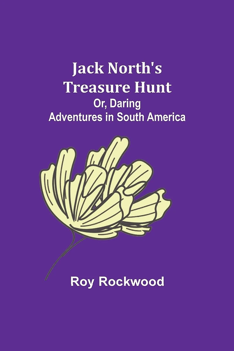 Jack North's Treasure Hunt or Daring Adventures South America