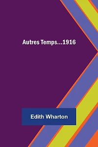 Autres Temps...1916
