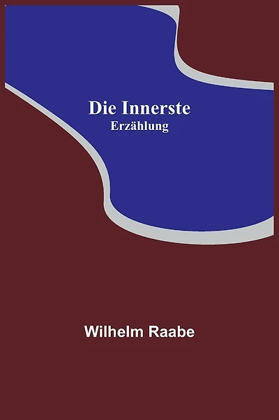 Die Innerste: Erzählung