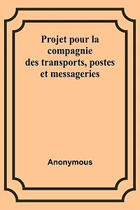 Projet pour la compagnie des transports, postes et messageries