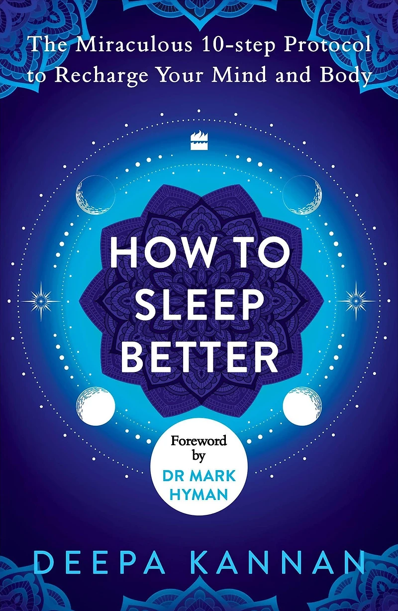 How to Sleep Better: The Miraculous Ten-step Protocol Recharge Your Mind and Body