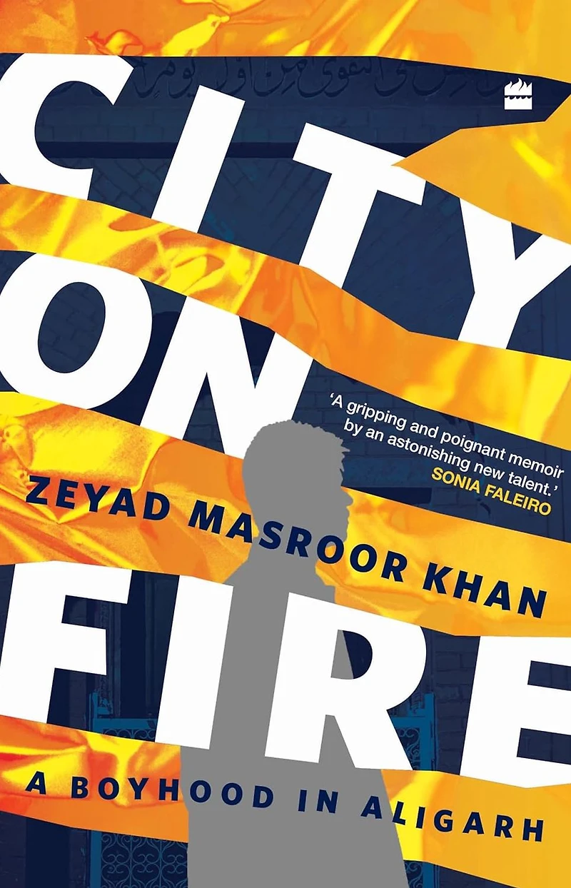 City on Fire: A Boyhood Aligarh
