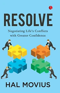 Resolve: Negotiating Life's Conflicts with Greater Confidence