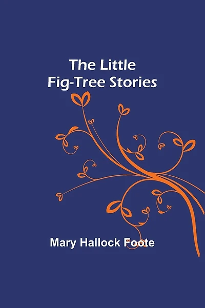The Little Fig-tree Stories