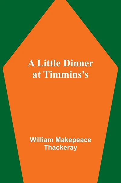 A Little Dinner at Timmins's