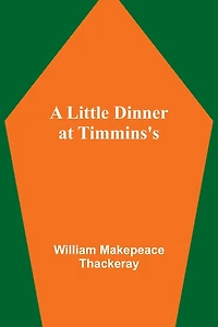 A Little Dinner at Timmins's