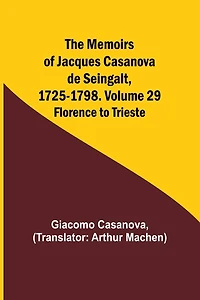 The Memoirs of Jacques Casanova de Seingalt