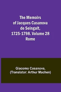 The Memoirs of Jacques Casanova de Seingalt
