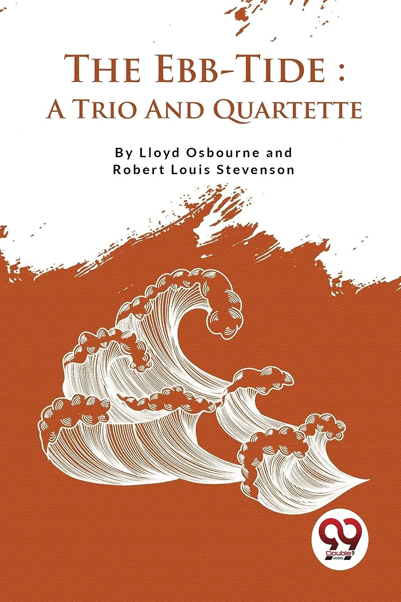 The Ebb-Tide: A Trio And Quartette