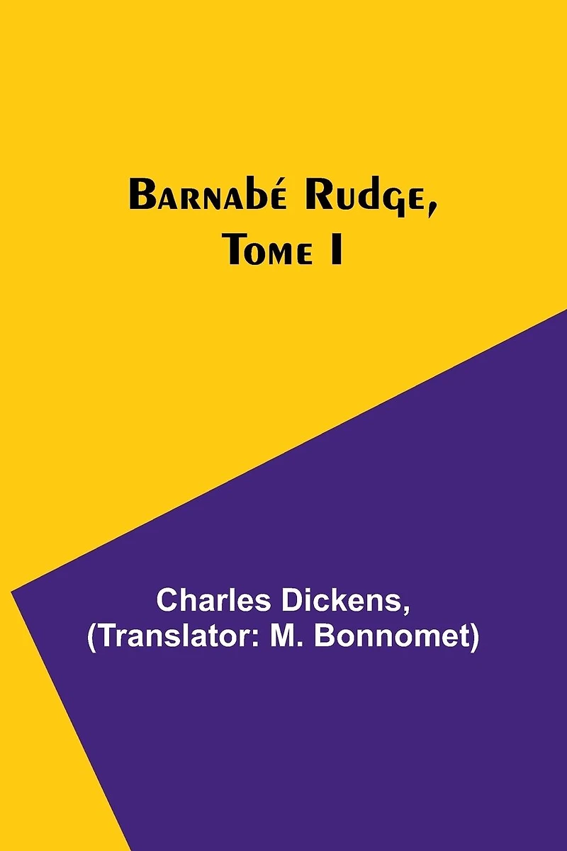 Barnabé Rudge, Tome I