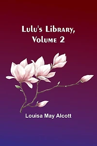 Lulu's Library, Volume 2 (of 3)