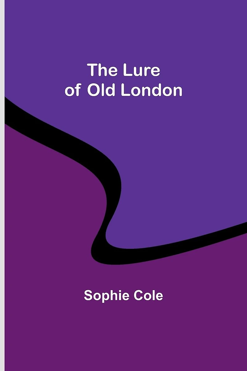 The Lure of Old London
