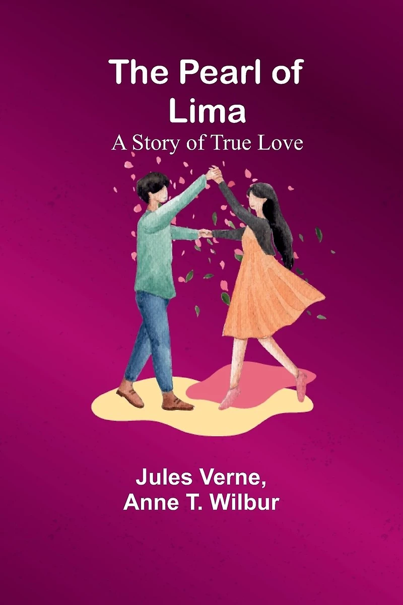 The Pearl of Lima: A Story True Love