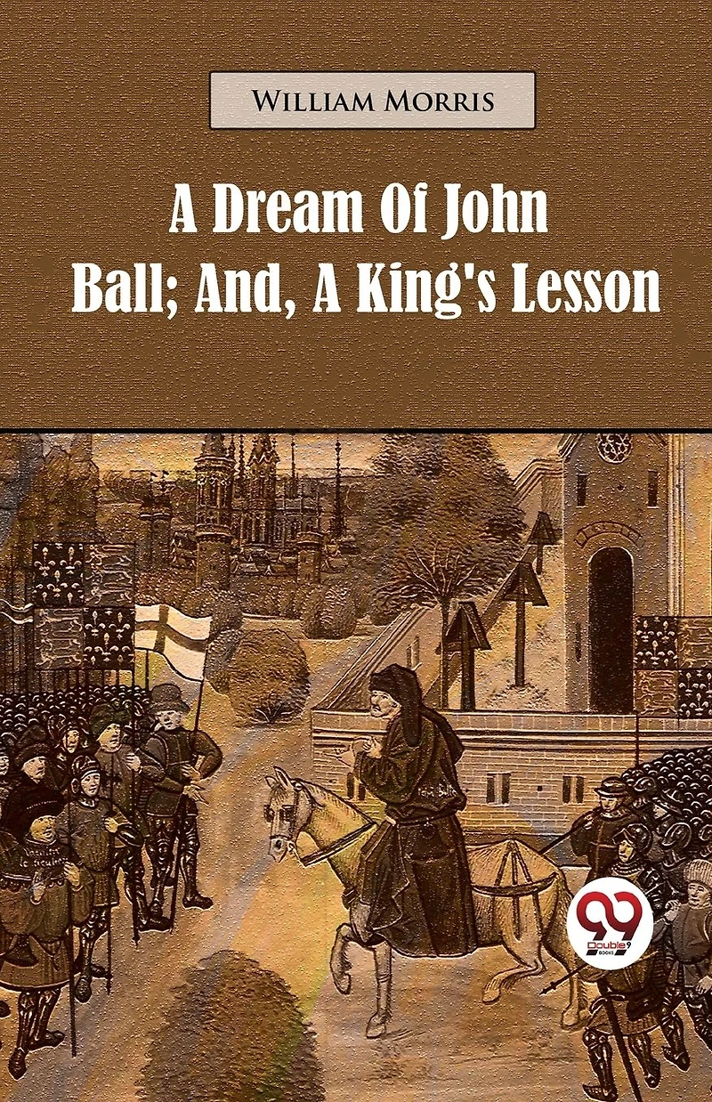 A Dream of John Ball and King's Lesson (Barnes & Noble Digital Library)