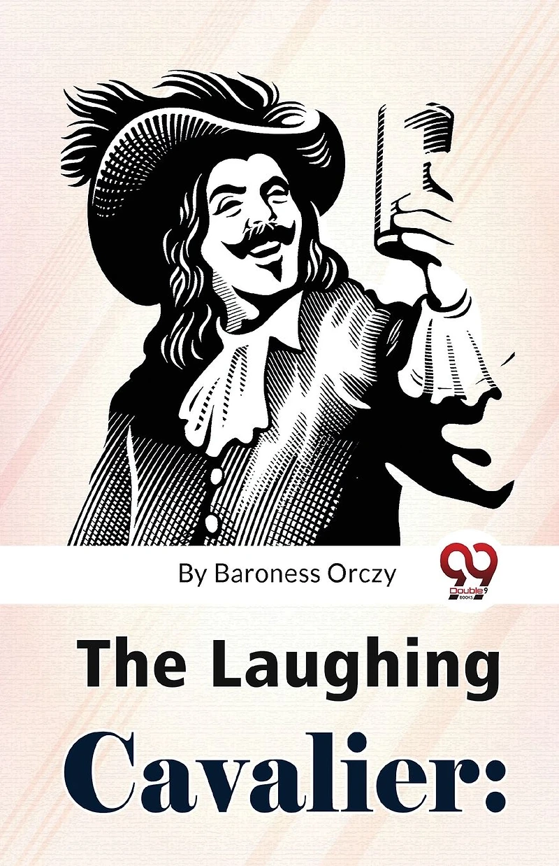 the Laughing Cavalier: Story of Ancestor Scarlet Pimpernel