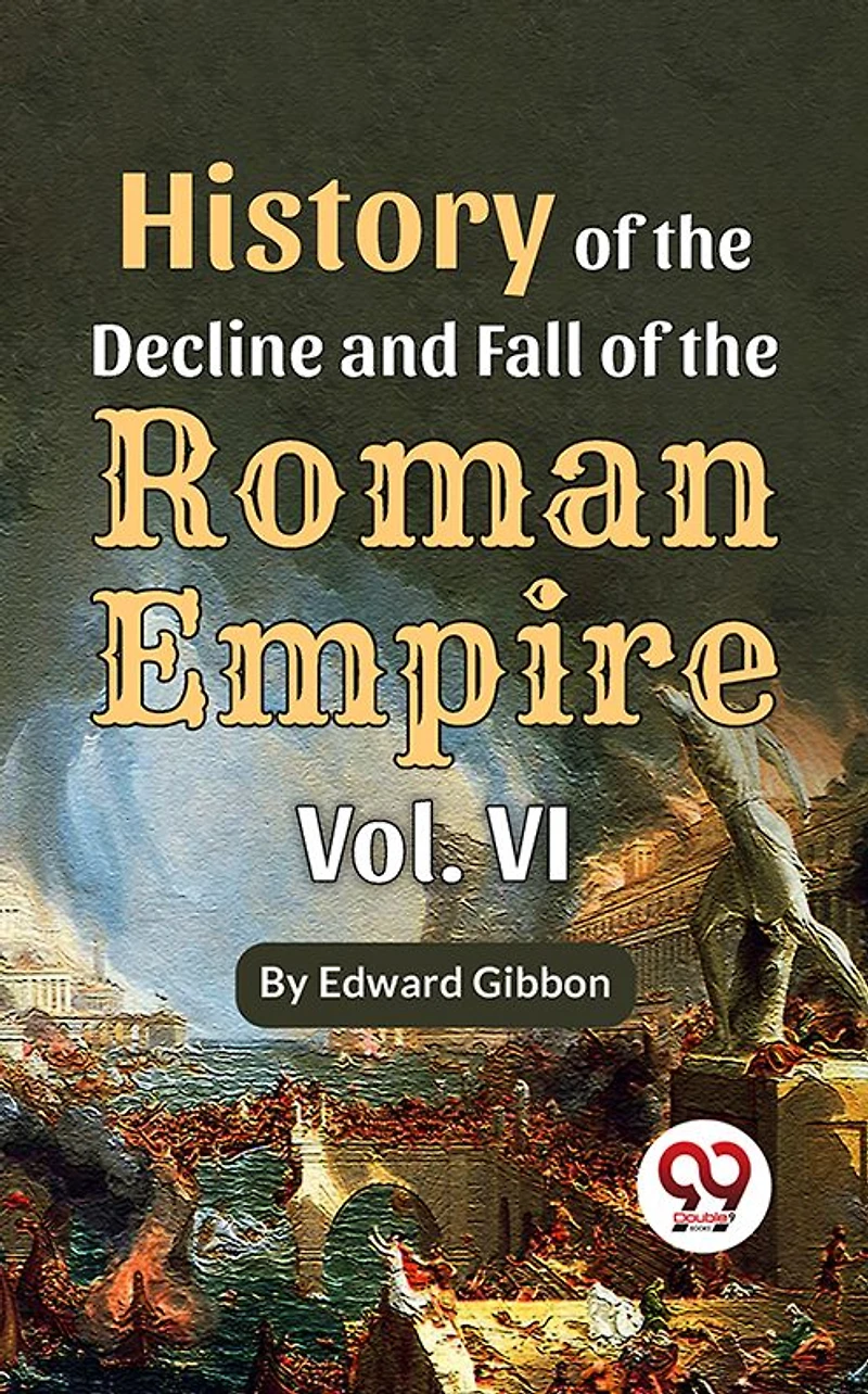 History Of The Decline And Fall Roman Empire Vol-6