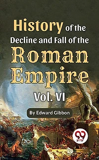 History Of The Decline And Fall Roman Empire Vol-6
