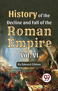 History Of The Decline And Fall Roman Empire Vol-6