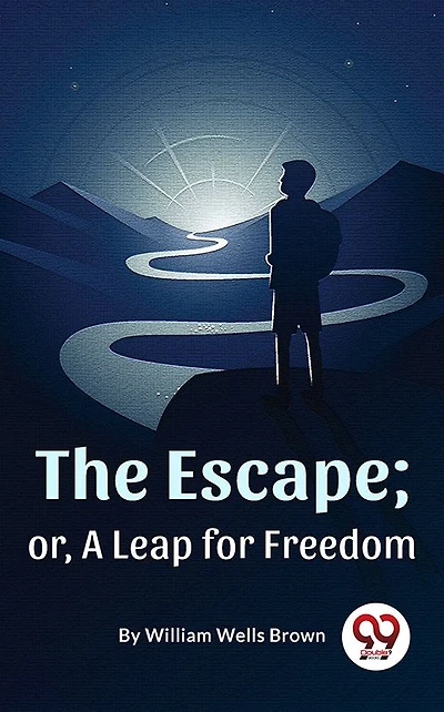 The Escape; Or, A Leap For Freedom
