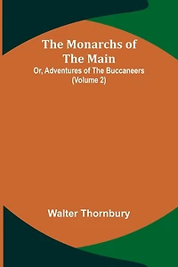 the Monarchs of Main; Or, Adventures Buccaneers.