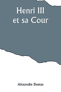 Henri III et sa cour