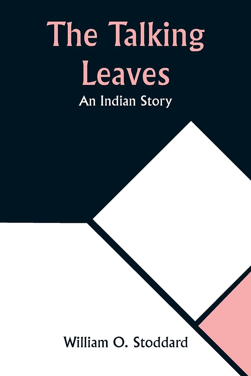 The Talking Leaves: An Indian Story