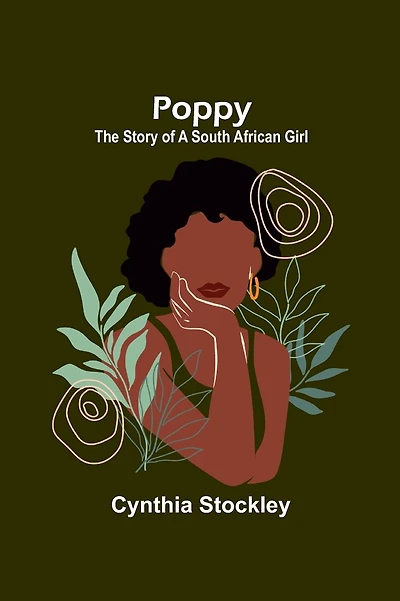 Poppy the Story of a South African Girl