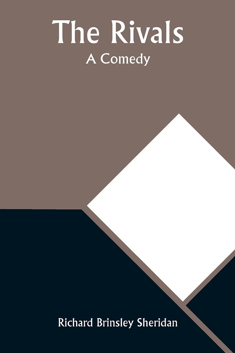 The Rivals: A Comedy