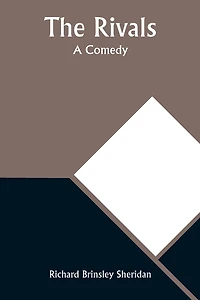 The Rivals: A Comedy