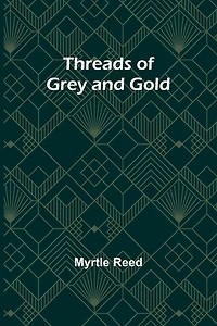 Threads of Grey and Gold