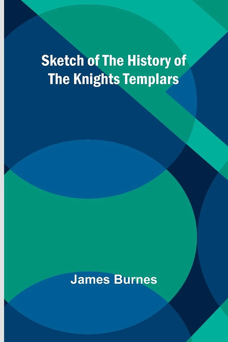 Sketch of the History Knights Templars