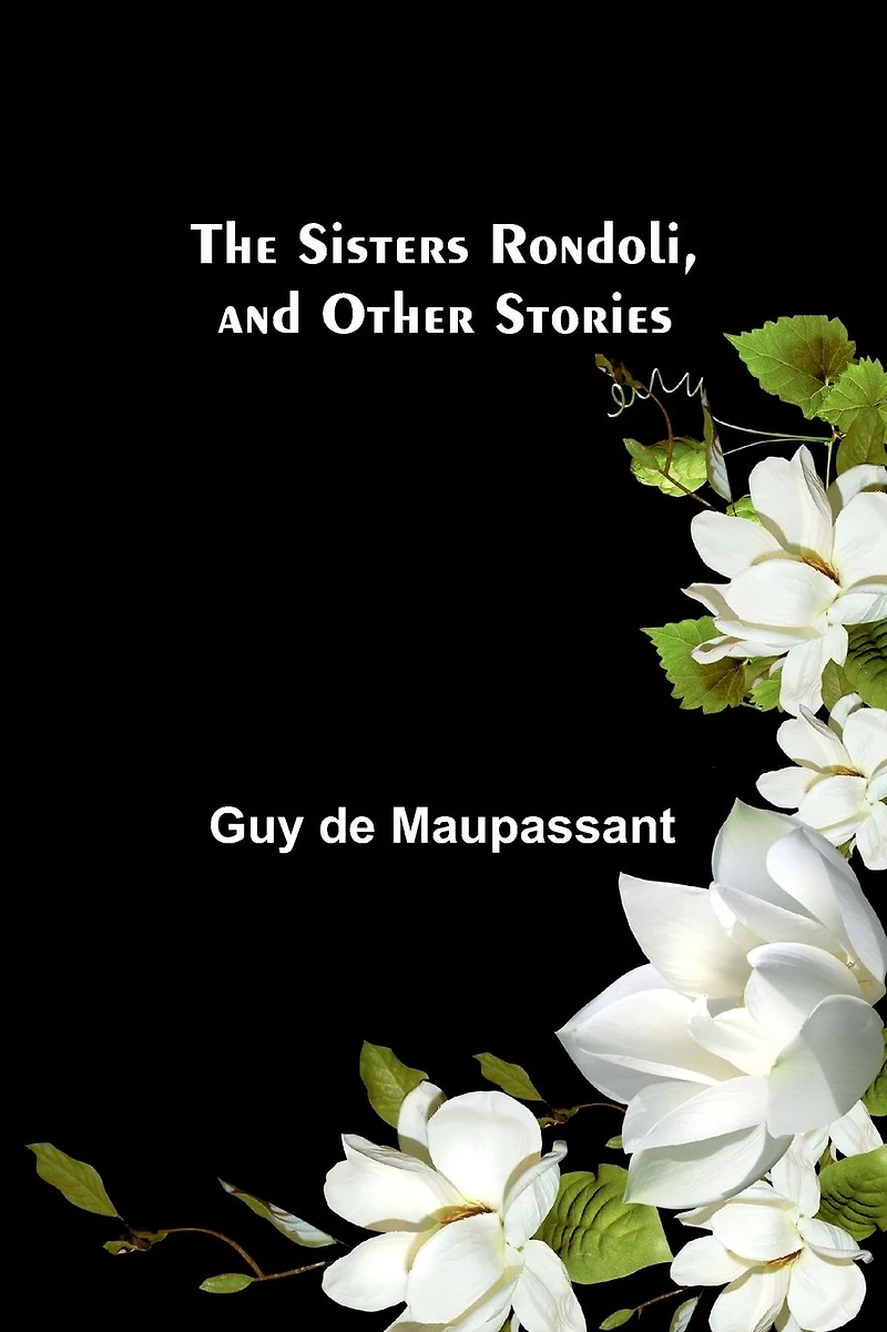 The Sisters Rondoli, and Other Stories