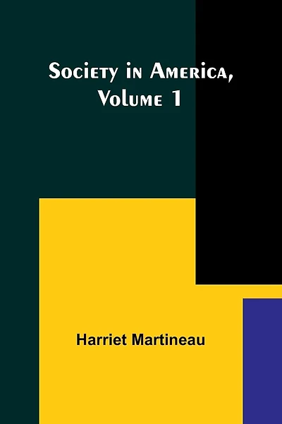 Society in America: Volume 1
