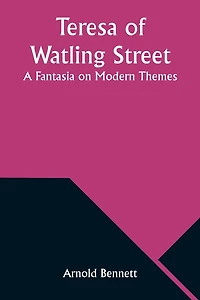Teresa Of Watling Street A Fantasia On Modern Themes