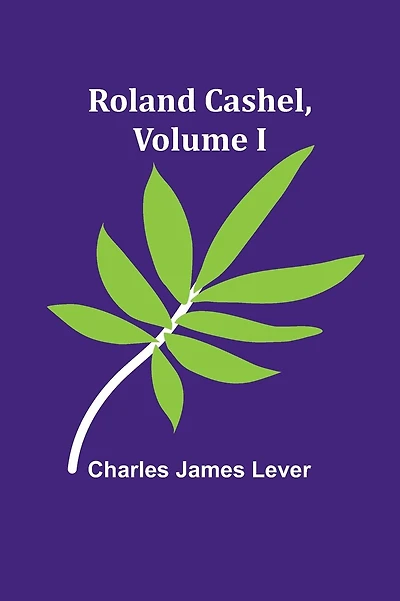 Roland Cashel, Volume I (of II)